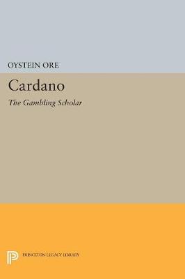 Oystein Ore - Cardano: The Gambling Scholar - 9780691607085 - V9780691607085