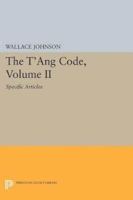 Roger Hargreaves - The Tˊang Code, Volume II: Specific Articles - 9780691607801 - V9780691607801
