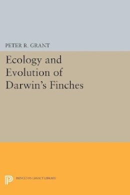 Peter R. Grant - Ecology and Evolution of Darwin´s Finches (Princeton Science Library Edition): Princeton Science Library Edition - 9780691607979 - V9780691607979