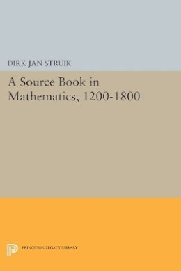 Dirk Jan Struik - A Source Book in Mathematics, 1200-1800 - 9780691610511 - V9780691610511