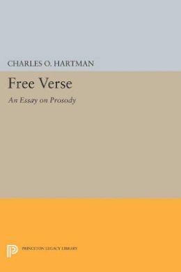 Charles O. Hartman - Free Verse: An Essay on Prosody - 9780691610801 - V9780691610801