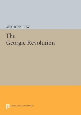 Anthony Low - The Georgic Revolution - 9780691611532 - V9780691611532
