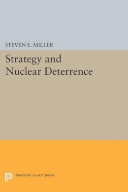 Steven E. Miller - Strategy and Nuclear Deterrence - 9780691611990 - V9780691611990