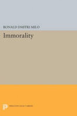 Ronald Dmitri Milo - Immorality - 9780691612430 - V9780691612430
