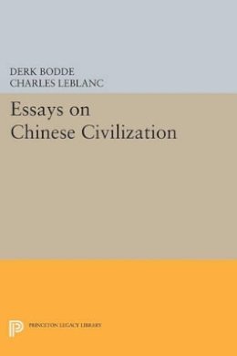 Derk Bodde - Essays on Chinese Civilization - 9780691614724 - V9780691614724