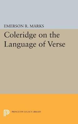 Emerson R. Marks - Coleridge on the Language of Verse - 9780691615356 - V9780691615356