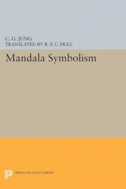 C G Jung - Mandala Symbolism: (From Vol. 9i Collected Works) - 9780691619842 - V9780691619842