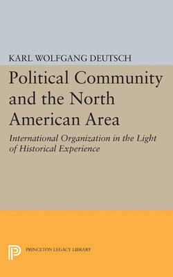 Karl Wolfgang Deutsch - Political Community and the North American Area - 9780691622668 - V9780691622668