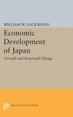 William Wirt Lockwood - Economic Development of Japan - 9780691623962 - V9780691623962