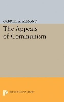 Gabriel Abraham Almond - Appeals of Communism - 9780691624334 - V9780691624334