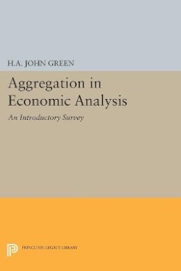 H.a. John Green - Aggregation in Economic Analysis - 9780691624914 - V9780691624914
