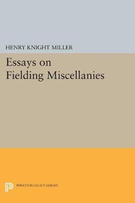 Henry Knight Miller - Essays on Fielding Miscellanies - 9780691625720 - V9780691625720