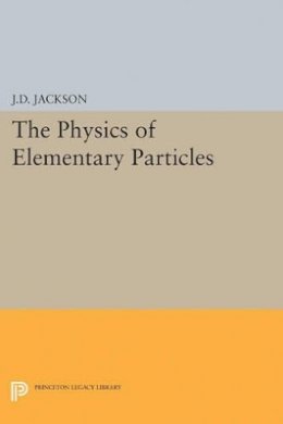 John David Jackson - Physics of Elementary Particles - 9780691626581 - V9780691626581