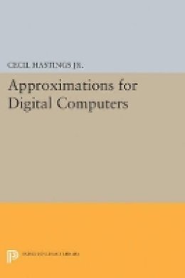 Cecil Hastings - Approximations for Digital Computers - 9780691626949 - V9780691626949