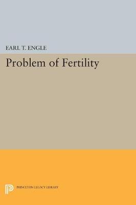 Earl T. Engle - Problem of Fertility - 9780691627649 - V9780691627649