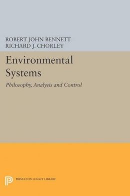 Robert John Bennett - Environmental Systems: Philosophy, Analysis and Control - 9780691628042 - V9780691628042
