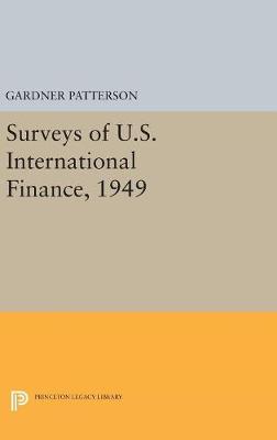 G. Patterson - Surveys of U.S. International Finance, 1949 - 9780691628721 - V9780691628721