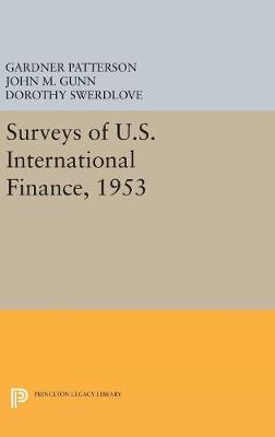 G. Patterson - Surveys of U.S. International Finance, 1953 - 9780691628769 - V9780691628769