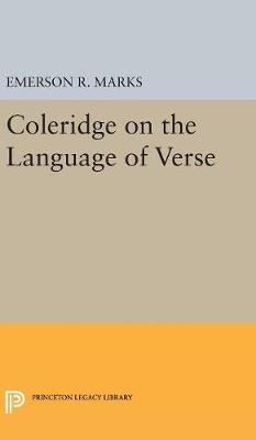 Emerson R. Marks - Coleridge on the Language of Verse - 9780691629759 - V9780691629759