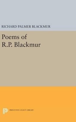 Richard Palmer Blackmur - Poems of R.P. Blackmur - 9780691630045 - V9780691630045