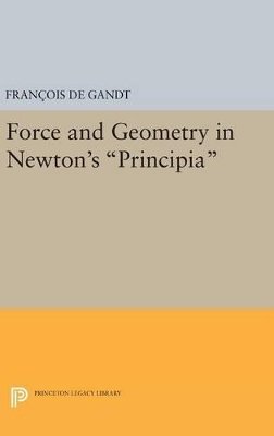 François De Gandt - Force and Geometry in Newton´s Principia - 9780691631981 - V9780691631981