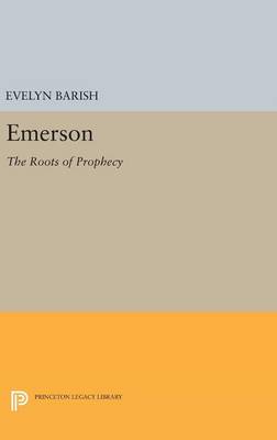 Evelyn Barish - Emerson: The Roots of Prophecy - 9780691633572 - V9780691633572