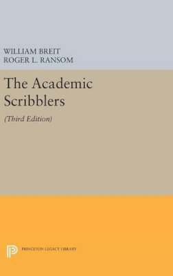 William Breit - The Academic Scribblers: Third Edition - 9780691634487 - V9780691634487