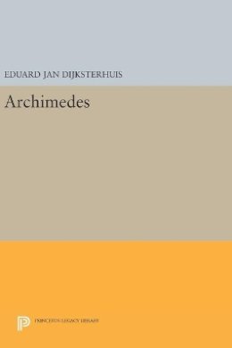 Eduard Jan Dijksterhuis - Archimedes - 9780691636290 - V9780691636290