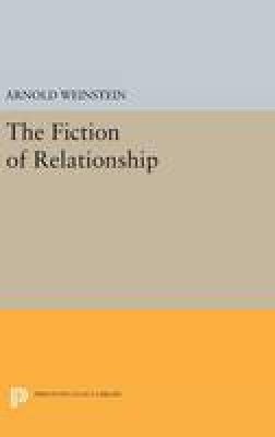 Arnold Weinstein - The Fiction of Relationship - 9780691636481 - V9780691636481