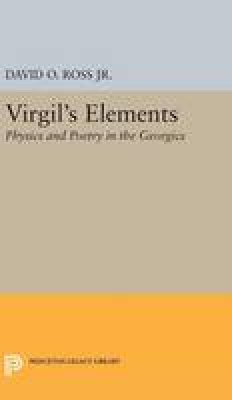 David O. Ross - Virgil´s Elements: Physics and Poetry in the Georgics - 9780691637969 - V9780691637969