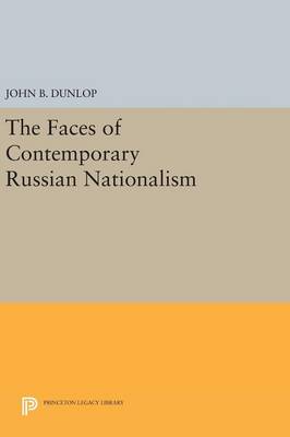 John B. Dunlop - The Faces of Contemporary Russian Nationalism - 9780691638850 - V9780691638850