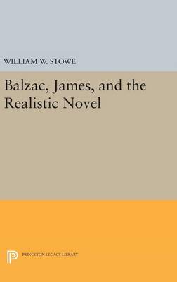 William W. Stowe - Balzac, James, and the Realistic Novel - 9780691638911 - V9780691638911