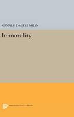 Ronald Dmitri Milo - Immorality - 9780691640365 - V9780691640365