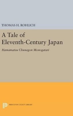 Hardback - A Tale of Eleventh-Century Japan: Hamamatsu Chunagon Monogatari - 9780691641355 - V9780691641355