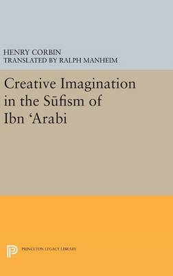 Henry Corbin - Creative Imagination in the Sufism of Ibn Arabi - 9780691642604 - V9780691642604