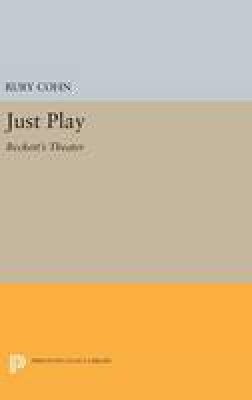 Ruby Cohn - Just Play: Beckett´s Theater - 9780691643366 - V9780691643366