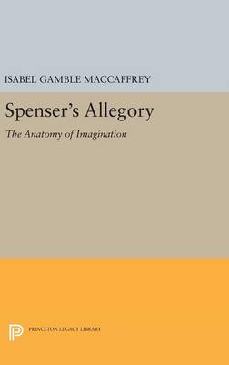 Isabel Gamble Maccaffrey - Spenser´s Allegory: The Anatomy of Imagination - 9780691644288 - V9780691644288