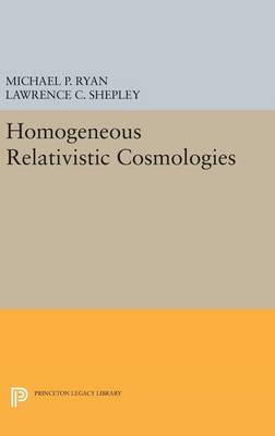 Michael P. Ryan - Homogeneous Relativistic Cosmologies - 9780691645209 - V9780691645209