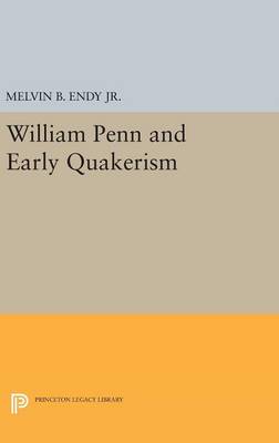 Melvin B. Endy - William Penn and Early Quakerism - 9780691645957 - V9780691645957