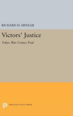Richard H. Minear - Victors´ Justice: Tokyo War Crimes Trial - 9780691646138 - V9780691646138