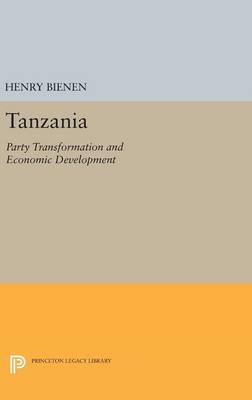 Henry Bienen - Tanzania: Party Transformation and Economic Development - 9780691647999 - V9780691647999
