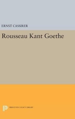 Ernst Cassirer - Rousseau-Kant-Goethe - 9780691648347 - V9780691648347