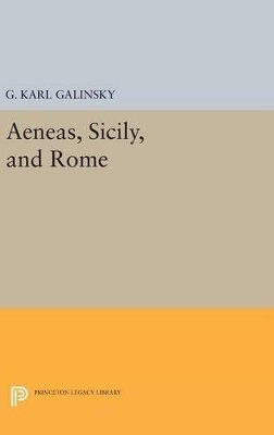Karl Galinsky - Aeneas, Sicily, and Rome - 9780691648439 - V9780691648439