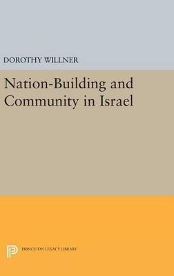 Dorothy Willner - Nation-Building and Community in Israel - 9780691649566 - V9780691649566