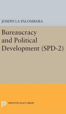 Joseph La Palombara (Ed.) - Bureaucracy and Political Development. (SPD-2), Volume 2 - 9780691649641 - V9780691649641
