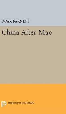 A. Doak Barnett - China After Mao - 9780691650111 - V9780691650111