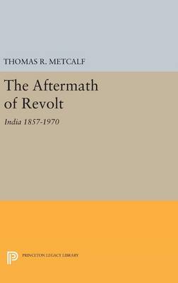 Thomas R. Metcalf - Aftermath of Revolt: India 1857-1970 - 9780691651248 - V9780691651248