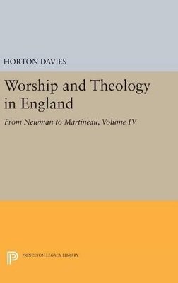 Horton Davies - Worship and Theology in England - 9780691651965 - V9780691651965