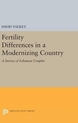 David Yaukey - Fertility Differences in a Modernizing Country - 9780691652078 - V9780691652078