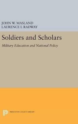 John Wesley Masland - Soldiers and Scholars - 9780691652948 - V9780691652948